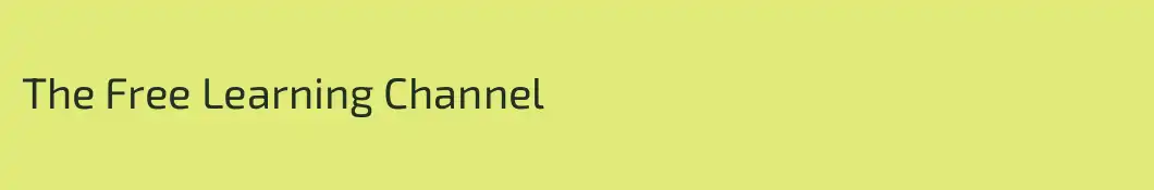 The Free Learning Channel
